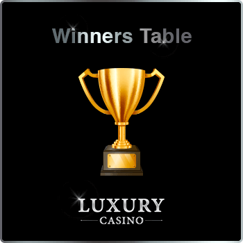 Winners Table at Luxury Casino
